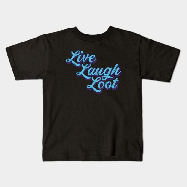 Live Laugh Loot (Worn - Blue Purple ) Kids T-Shirt by Roufxis